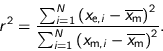 \begin{displaymath}
r^2 = \frac{ \sum_{i=1}^{N} \left(x_{\text{e},i} - \overlin...
... \left(x_{\text{m},i} - \overline{x_{\text{m}}}\right)^2 }.
\end{displaymath}